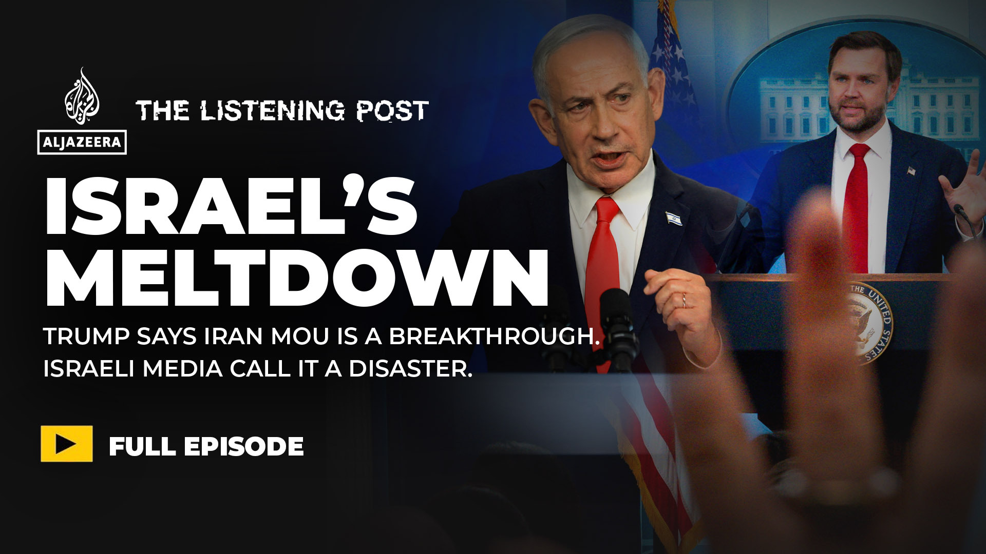 Trump’s Iran deal, Israel’s meltdown